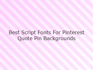 Best Script Fonts for Quote Pin Backgrounds