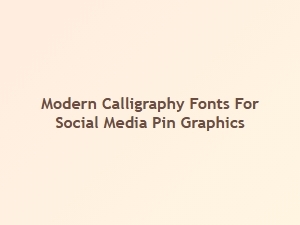 Best Modern Calligraphy Fonts for Social Media Graphics
