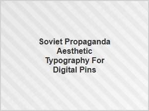 Soviet Era Typography for Digital Art Pins